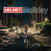 Helmet - Holiday (Explicit)