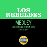 Los Rebeldes - Guadalajara/La cucaracha/Allá en el rancho grande (Medley/Live On The Ed Sullivan Show, June 25, 1967)