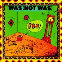 Was (Not Was) - Boo! (Expanded Edition [Explicit])