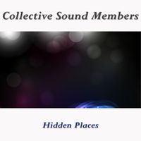 Collective Sound Members - Hidden Places