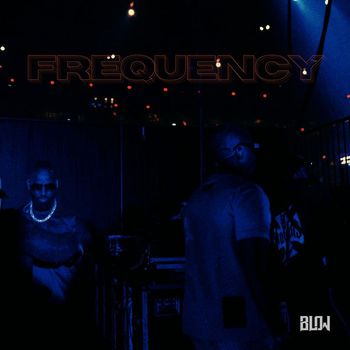 Blow - Frequency (Explicit)