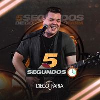 Diego Faria - 5 segundos (Studio)