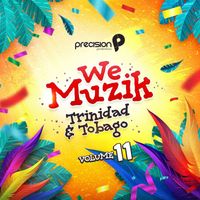 Precision Productions - We Muzik (Soca 2020 Trinidad and Tobago Carnival), Vol. 11