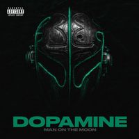 Man on the Moon - Dopamine (Explicit)