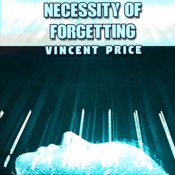 Vincent Price - Necessity of Forgetting