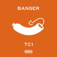 TC1 - Banger (Explicit)