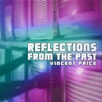 Vincent Price - Reflections from the Past
