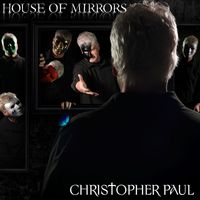 Christopher Paul - House of Mirrors