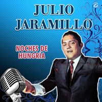 Julio Jaramillo - Noches De Hungría
