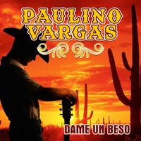 Paulino Vargas - Dame Un Beso