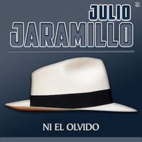 Julio Jaramillo - Ni El Olvido