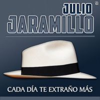 Julio Jaramillo - Cada Día Te Extraño Más