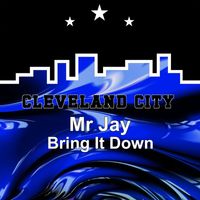 Mr Jay - Bring It Down