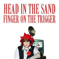 Artio - Head In The Sand, Finger On The Trigger (Explicit)