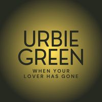 Urbie Green - When Your Lover Has Gone