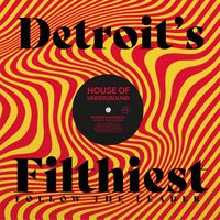Detroit's Filthiest - Follow the Leader