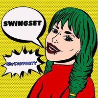 McCafferty - Swingset (Explicit)