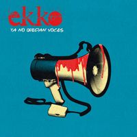 Ekko - Ya No Quedan Voces