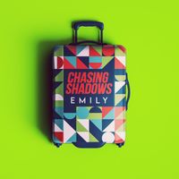 Chasing Shadows - Emily