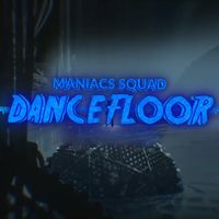 MANIACS SQUAD - Dancefloor