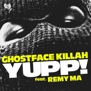 Ghostface Killah - YUPP! (feat. Remy Ma) (Explicit)