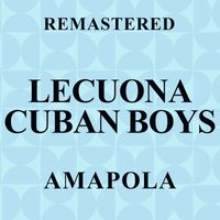 Lecuona Cuban Boys - Amapola (Remastered)