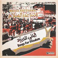 Waleed Abd Elsalam - Songs for Freedom