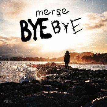 Merse - Bye Bye (Explicit)