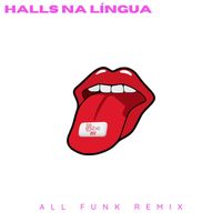 All Funk - HALLS NA LÍNGUA ((REMIX) [Explicit])