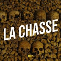 Feuy - La Chasse (Explicit)