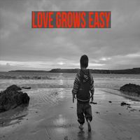 James Keegan - Love Grows Easy