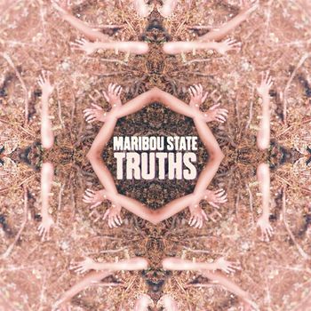 Maribou State - Truths