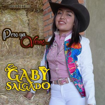 Gaby Salgado - Pero Ya Veras...