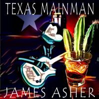 James Asher - Texas Mainman