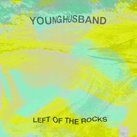 Younghusband - Left of the Rocks