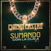 Chicho Castro y Sus Alia2 - Sumando Con La Clika  Vol.1