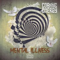 Cosmic Energy - Mental Illness