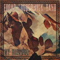 Edgar Loudermilk Band - My Picasso