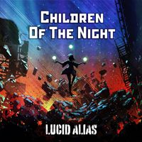 Lucid Alias - Children Of The Night
