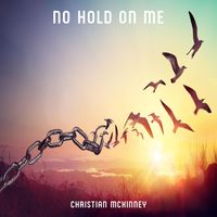 Christian McKinney - No Hold on Me