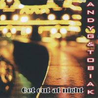 Andy G. & Tobiak - Get out at night