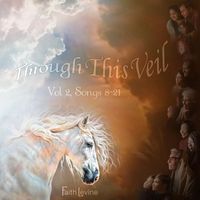 Faith Levine - Through This Veil, Vol. 2 (Songs 8-21)