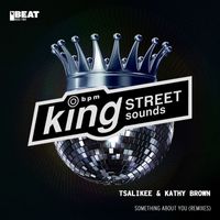 Tsalikee & Kathy Brown - Something About You (Remixes)