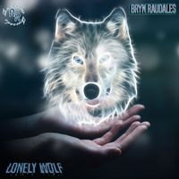 Bryn Raudales - Lonely Wolf