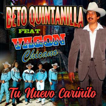 Beto Quintanilla - Tu Nuevo Cariñito