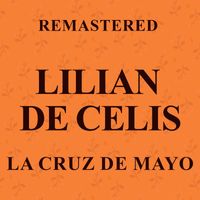 Lilian de Celis - La Cruz de mayo (Remastered)
