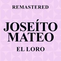 Joseíto Mateo - El Loro (Remastered)