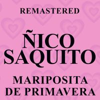 Ñico Saquito - Mariposita de primavera (Remastered)