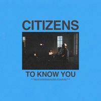 Citizens - to know you (acoustic)