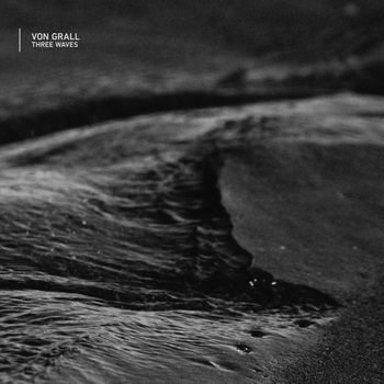 Von Grall - Three Waves